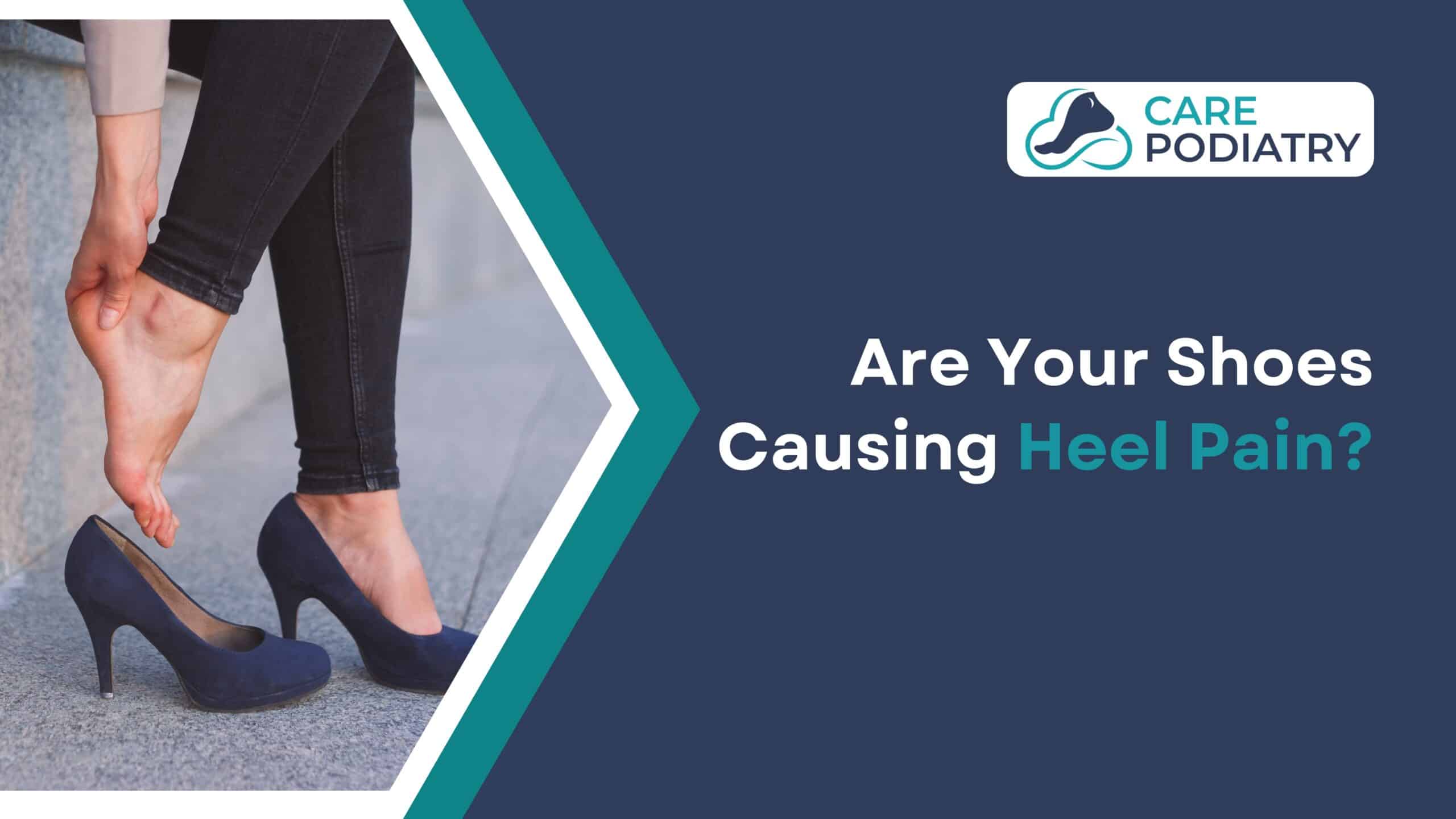 Are Your Shoes Causing Heel Pain