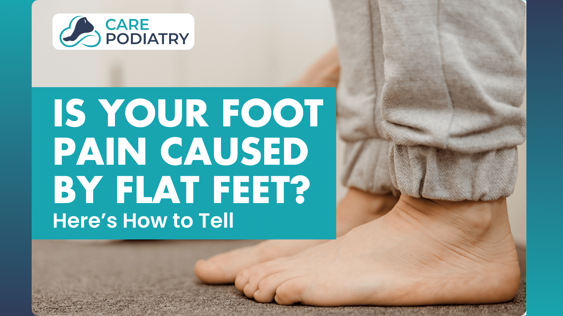 Is Your Foot Pain Caused by Flat Feet Here’s How to Tell