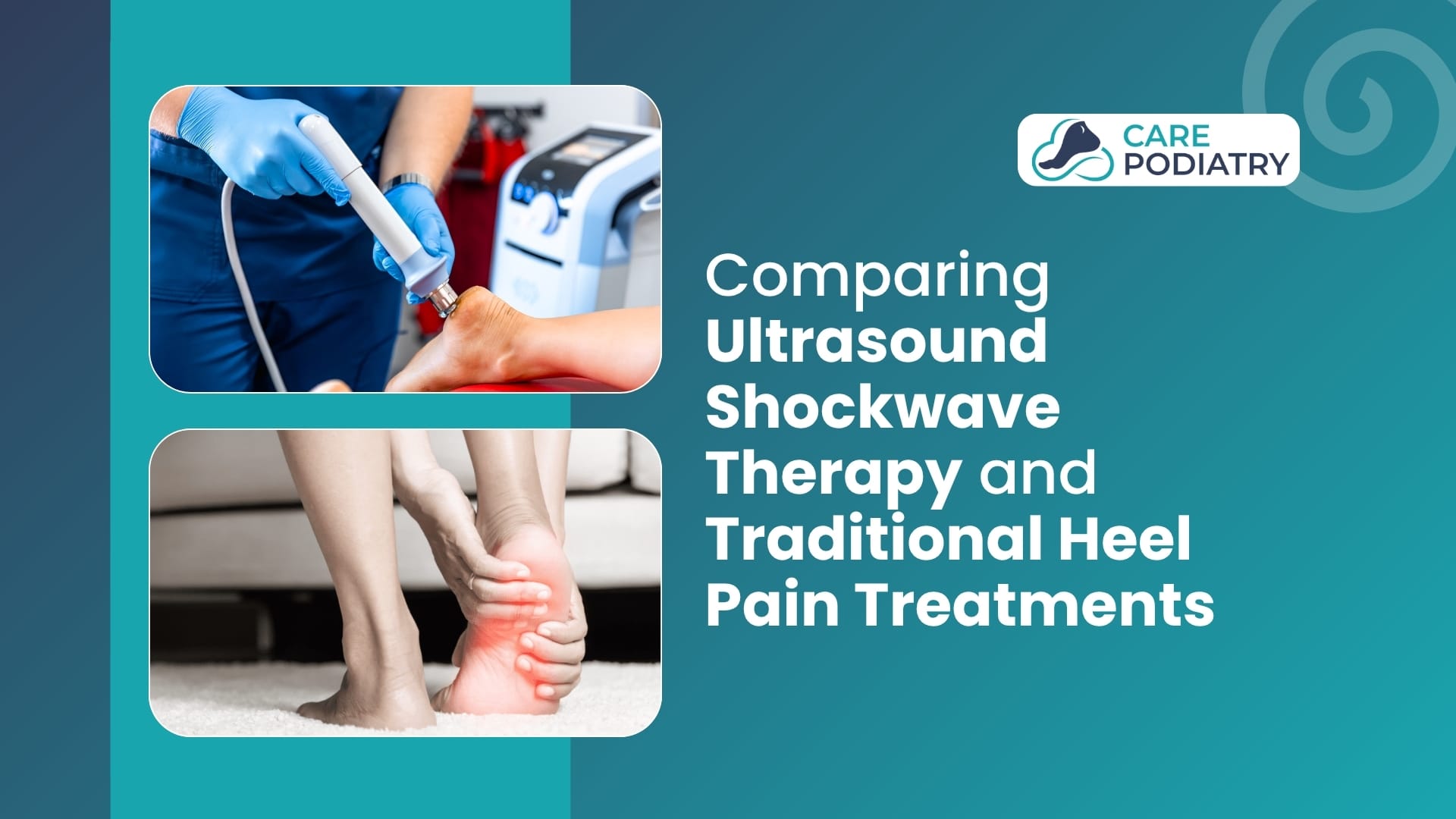 Comparing Ultrasound Shockwave Therapy and Traditional Heel Pain Treatments