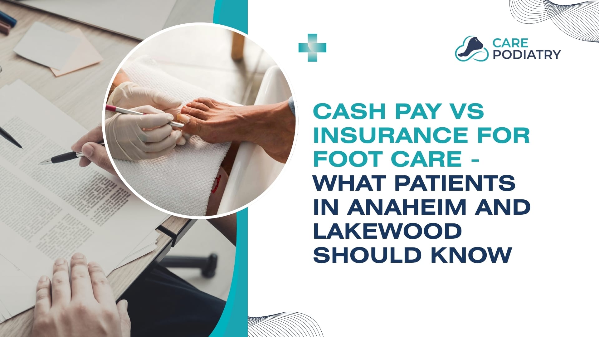 Cash Pay vs Insurance for Foot Care