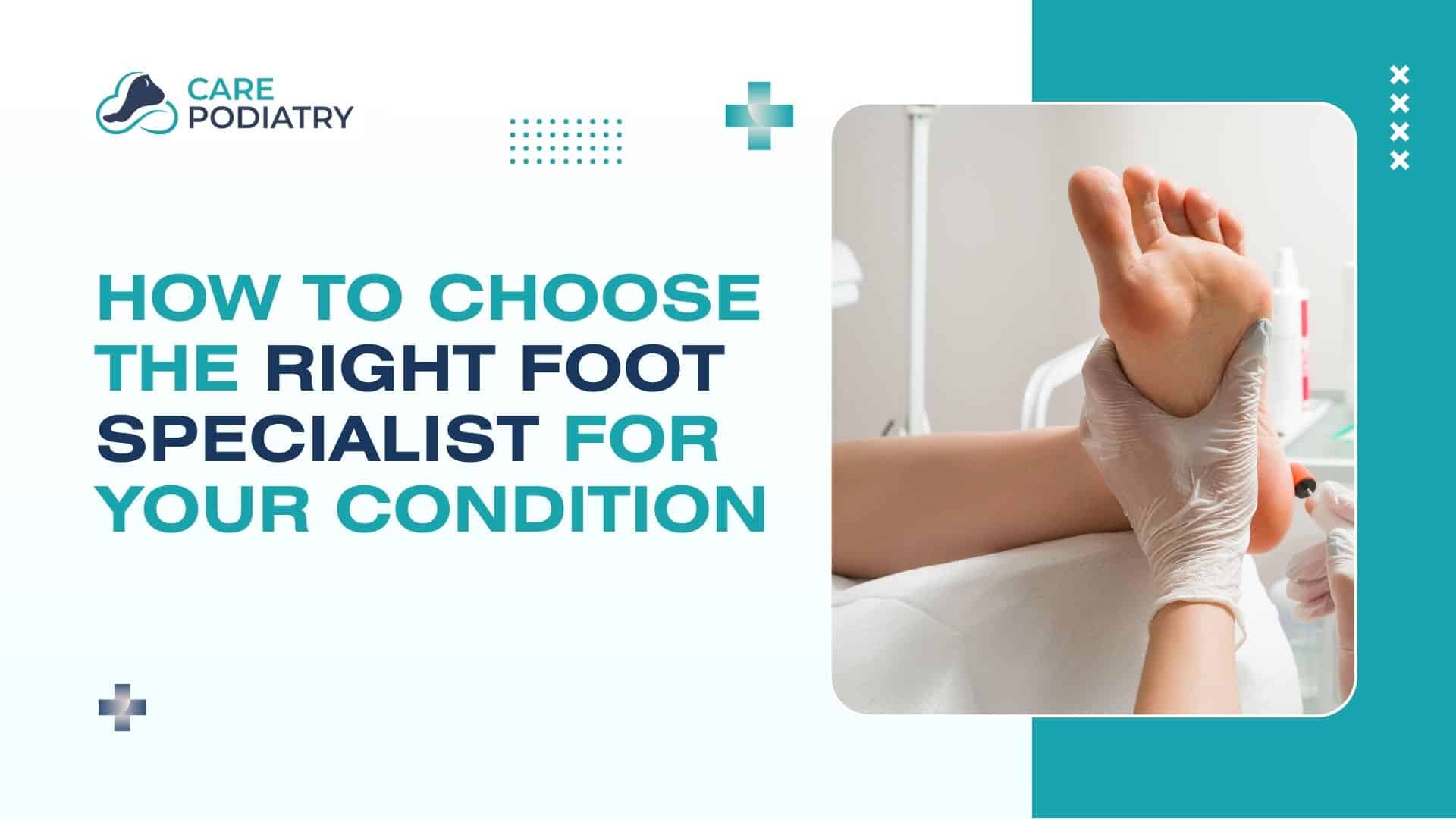How-To-Choose-the-Right-Foot-Specialist